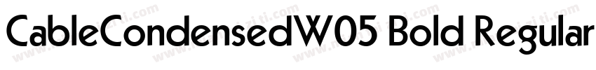 CableCondensedW05 Bold Regular字体转换